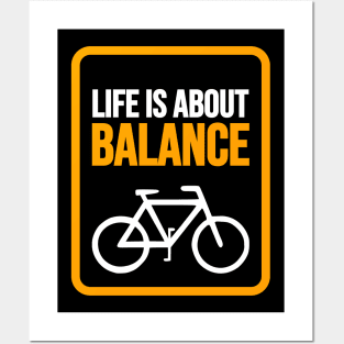 Life is About Balance on a Bicycle Posters and Art